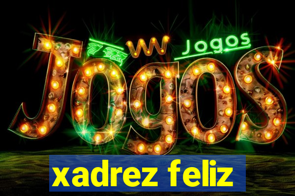 xadrez feliz